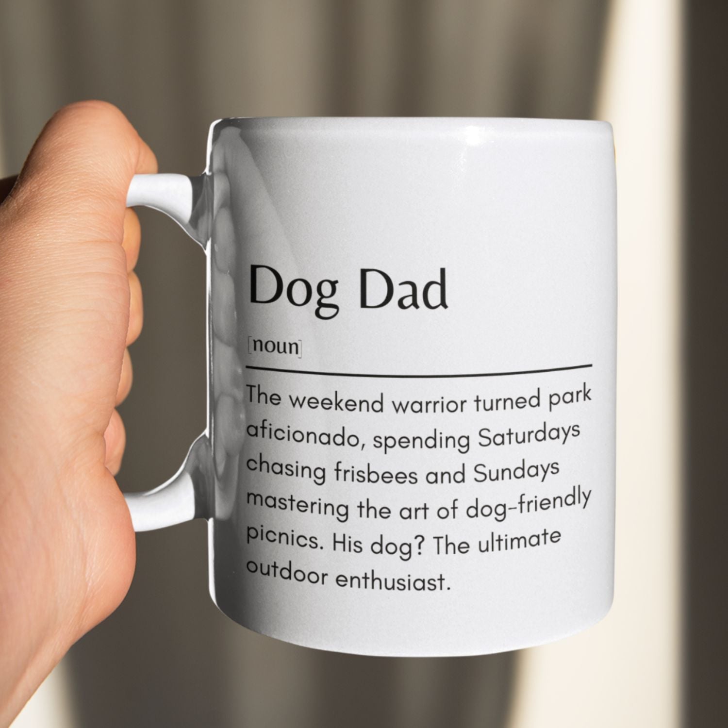 Dog Dad -Weekend Warrior Mug Definition -11oz White Mug - Sweetie