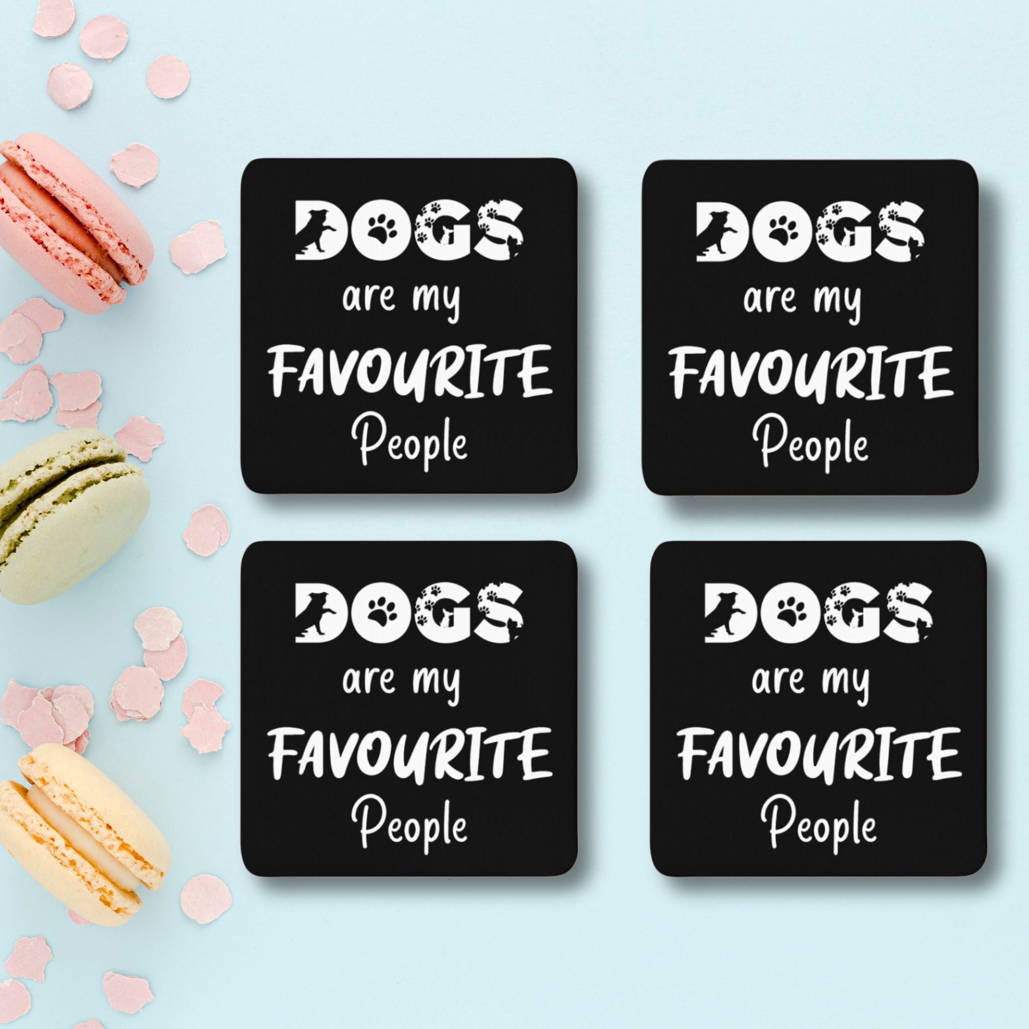 Coasters Dogs Are My Favourite People - Sweetie