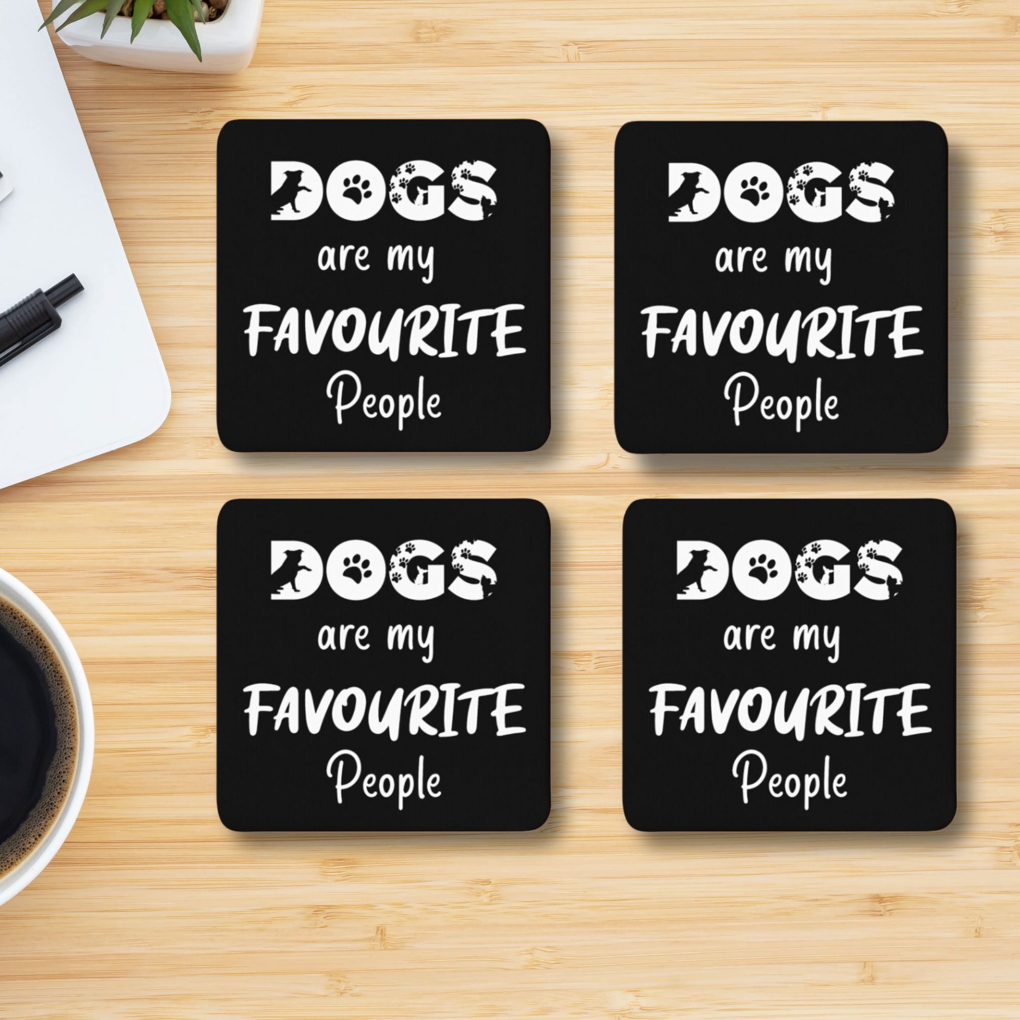 Coasters Dogs Are My Favourite People - Sweetie