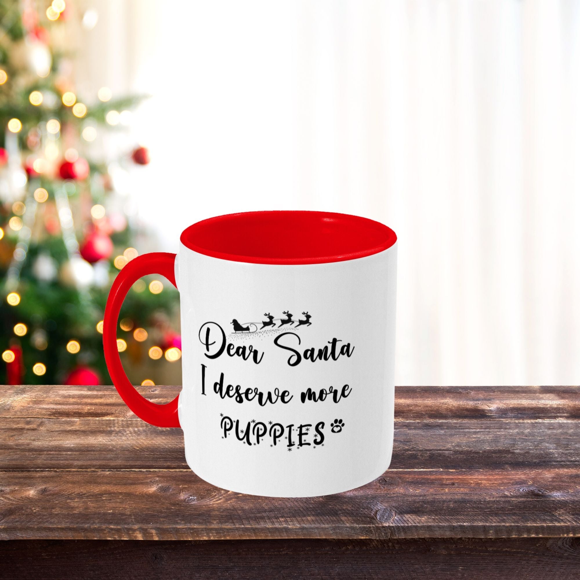 Dear Santa I Deserve More Puppies Mug - Sweetie