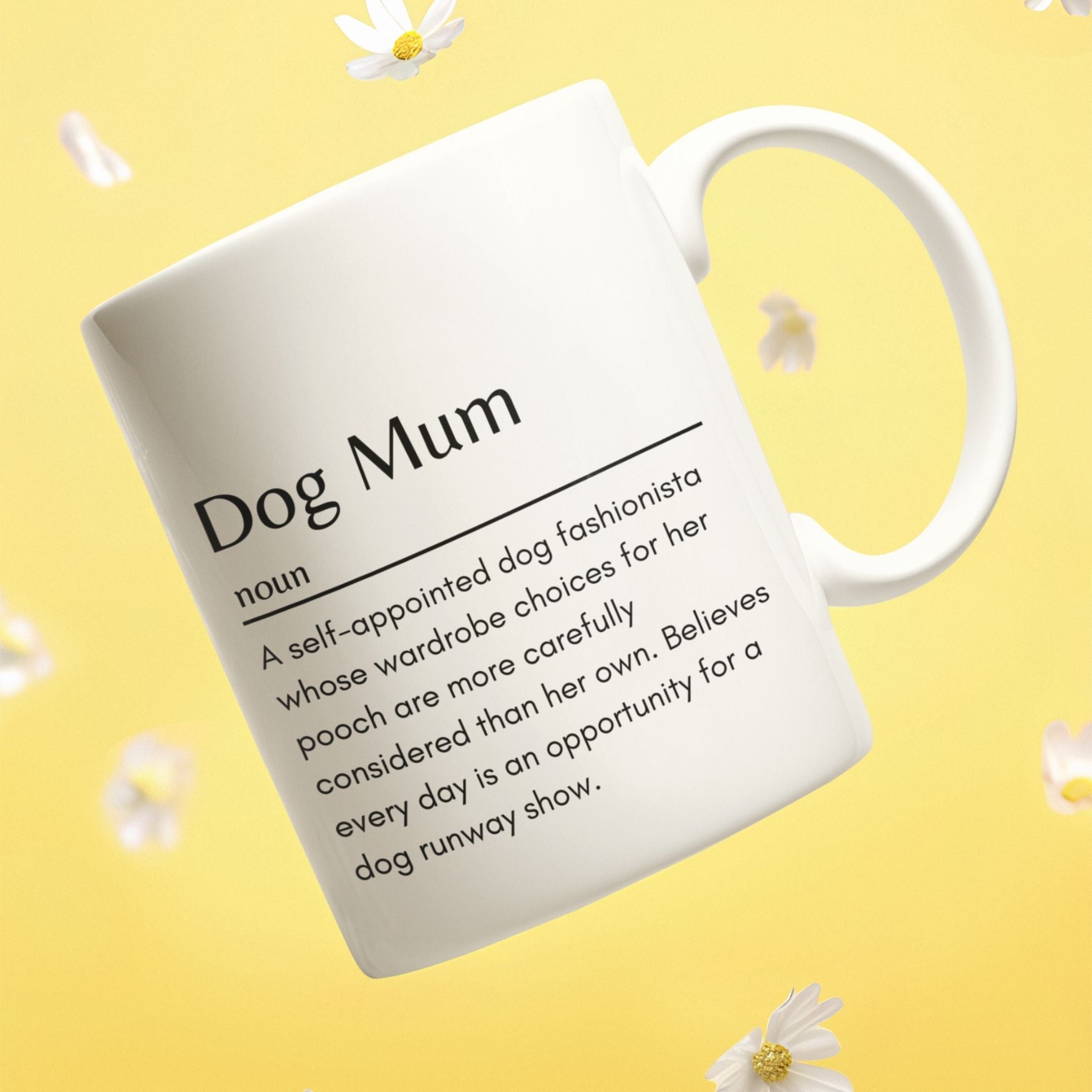 Dog Mum Fashionista Definition Mug, Best Mug Gift - Sweetie