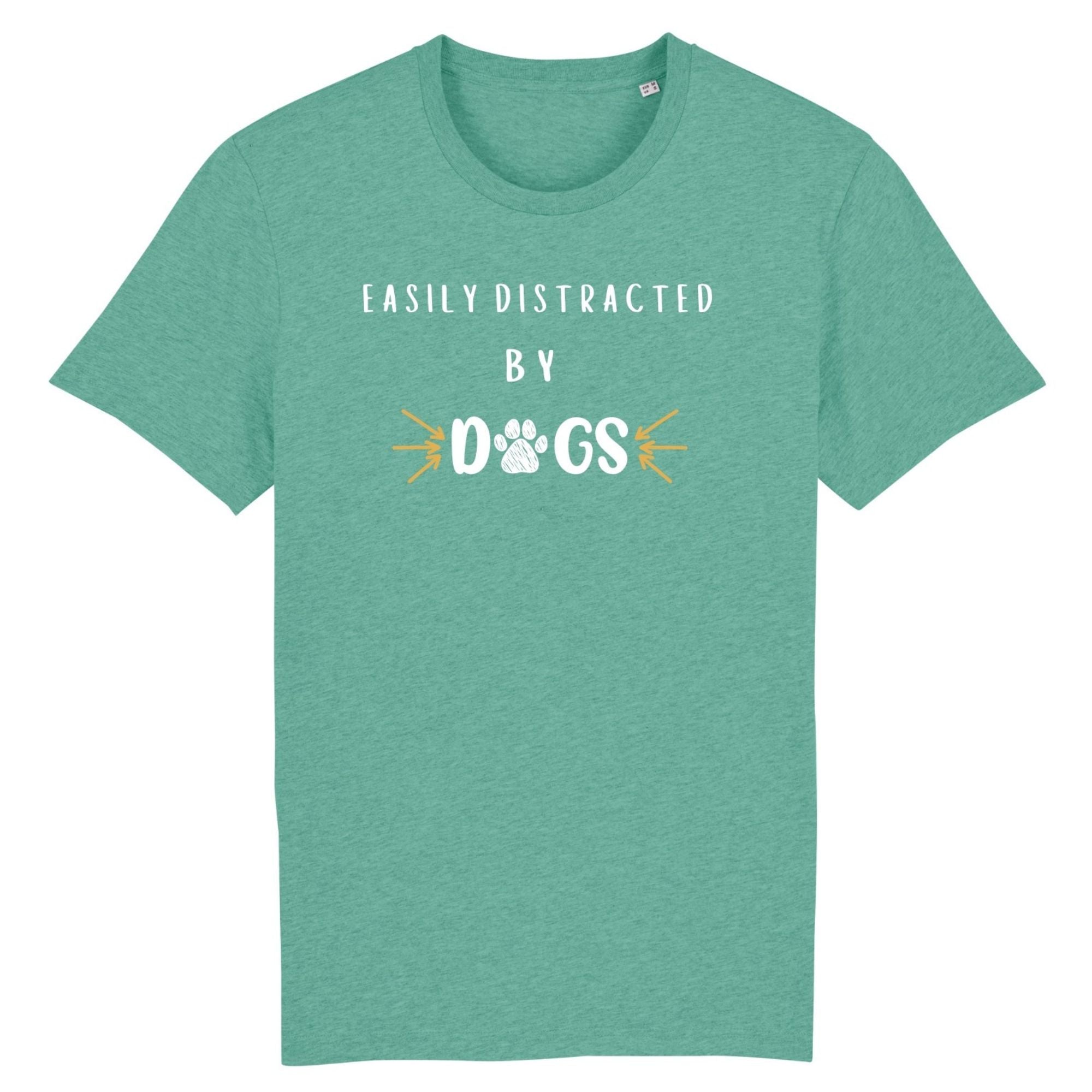 Easily Distracted by Dogs Organic T-Shirt - Sweetie