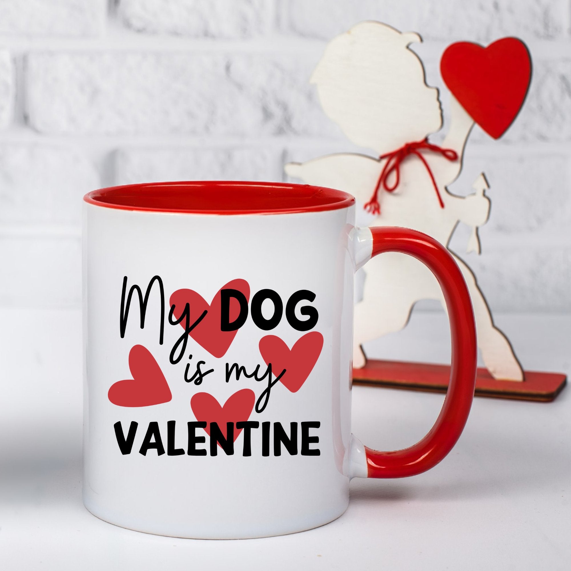 My dog is my Valentine Mug- 11oz Mug - Sweetie