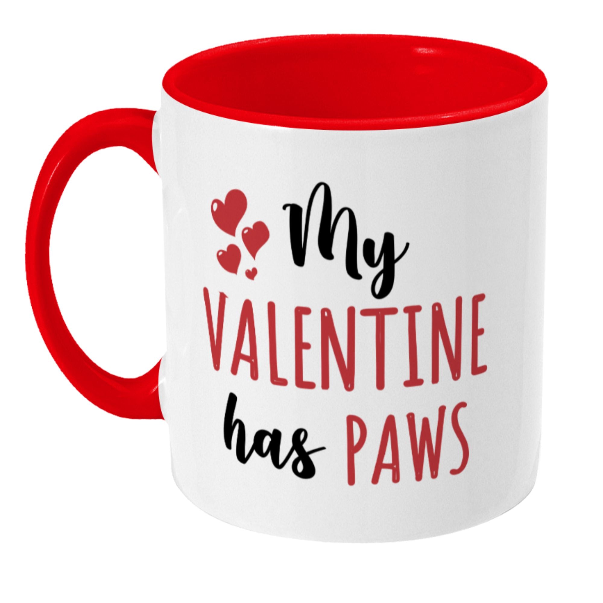 My Valentine has Paws Mug- 11oz Mug - Sweetie