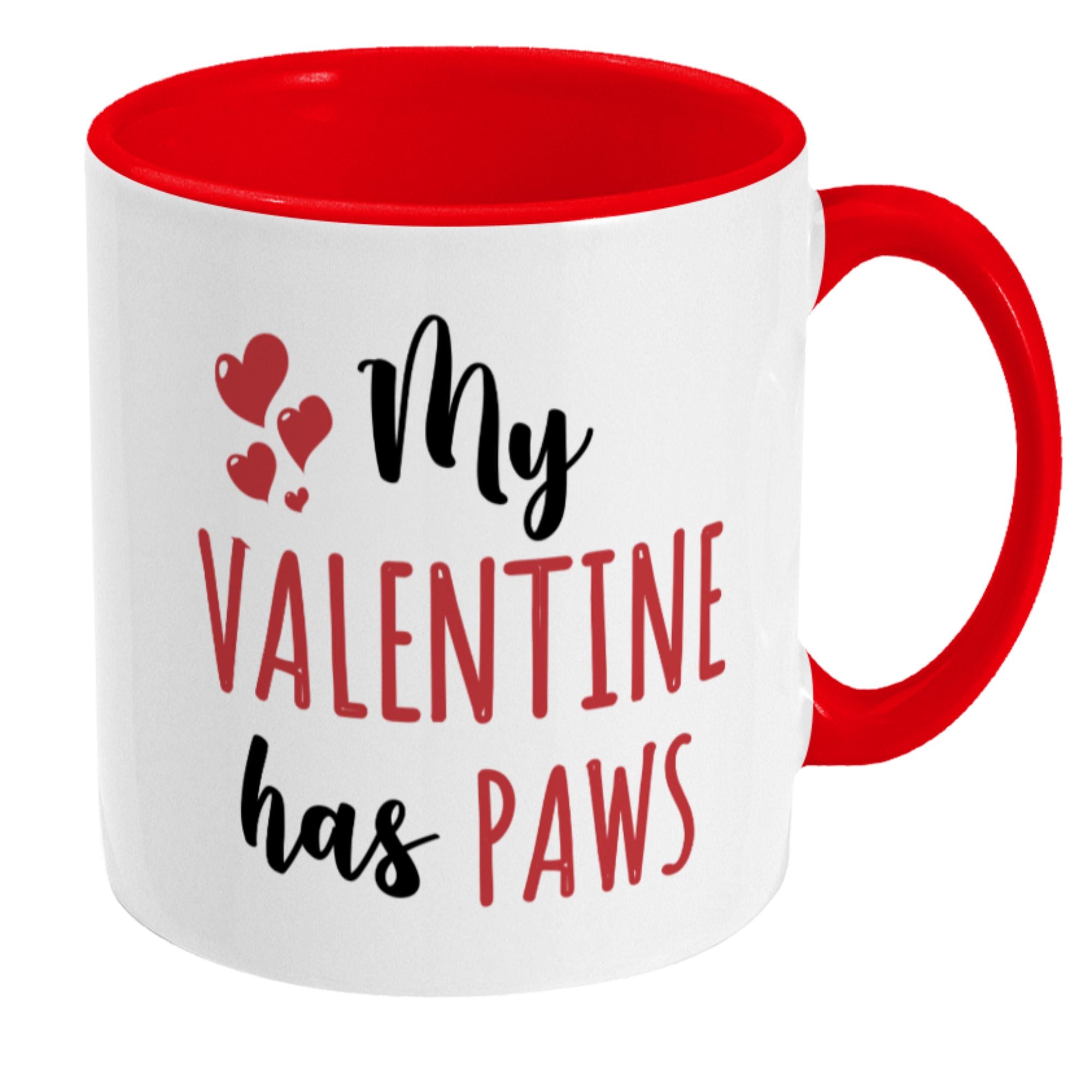 My Valentine has Paws Mug- 11oz Mug - Sweetie