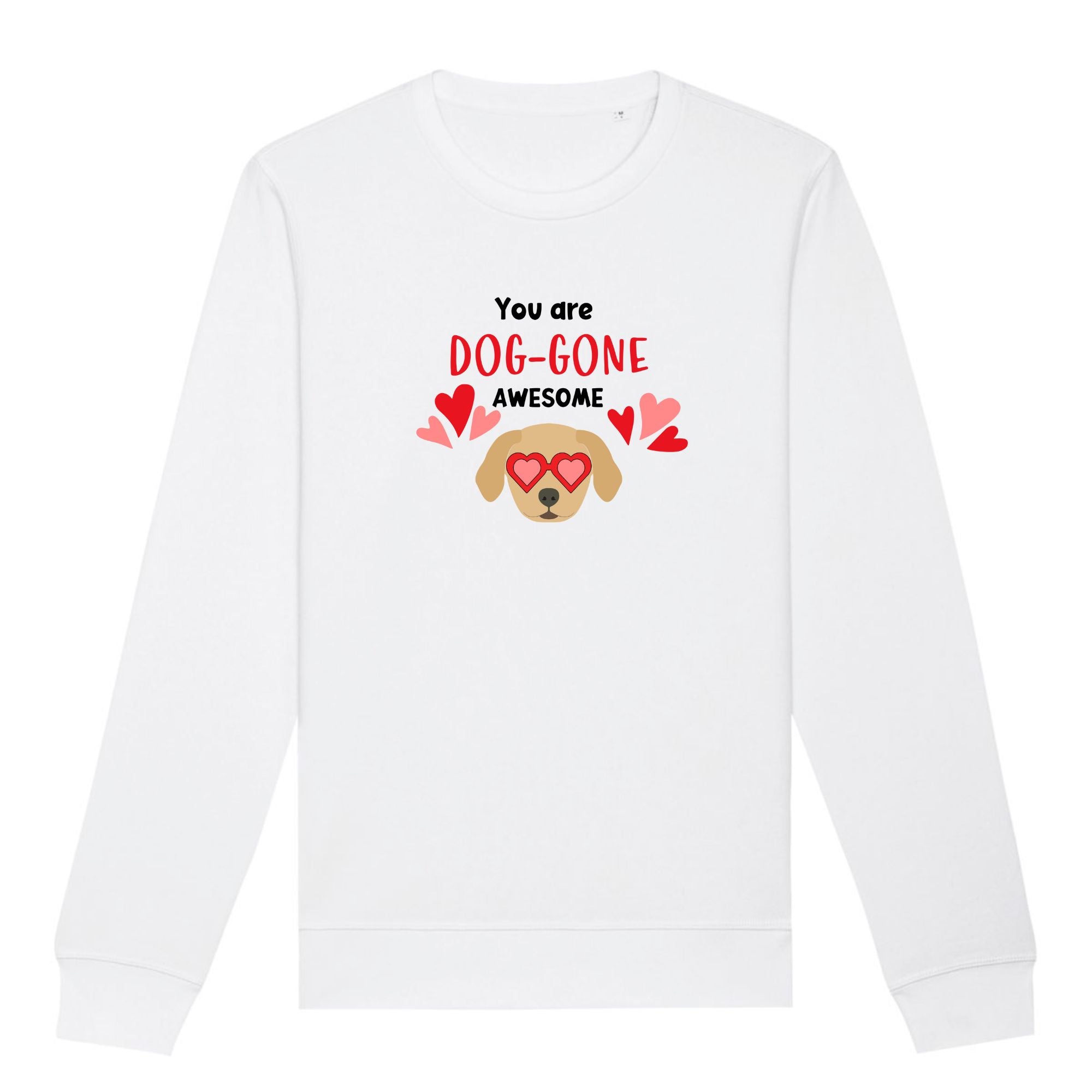 Organic Sweatshirt Unisex Dog-gone Awesome - Sweetie