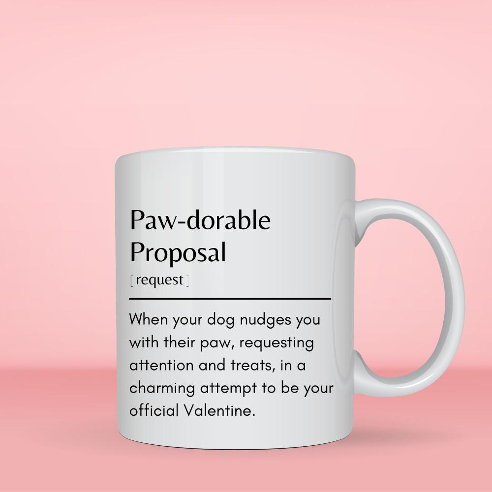 Paw-dorable Proposal Definition Mug -11oz Ceramic Funny Mug - Sweetie