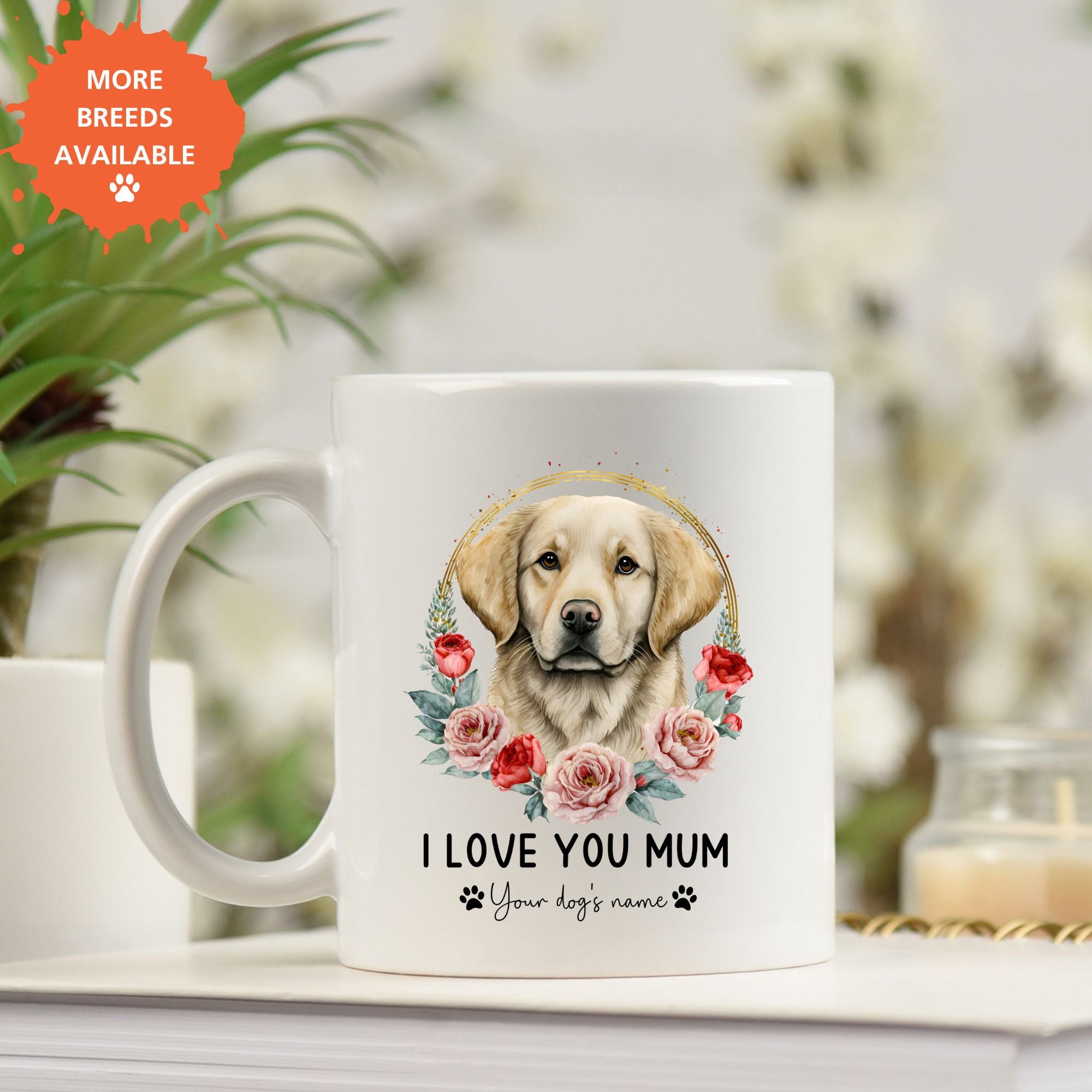 Personalised I Love You Mum Mug -Dog Name - Sweetie