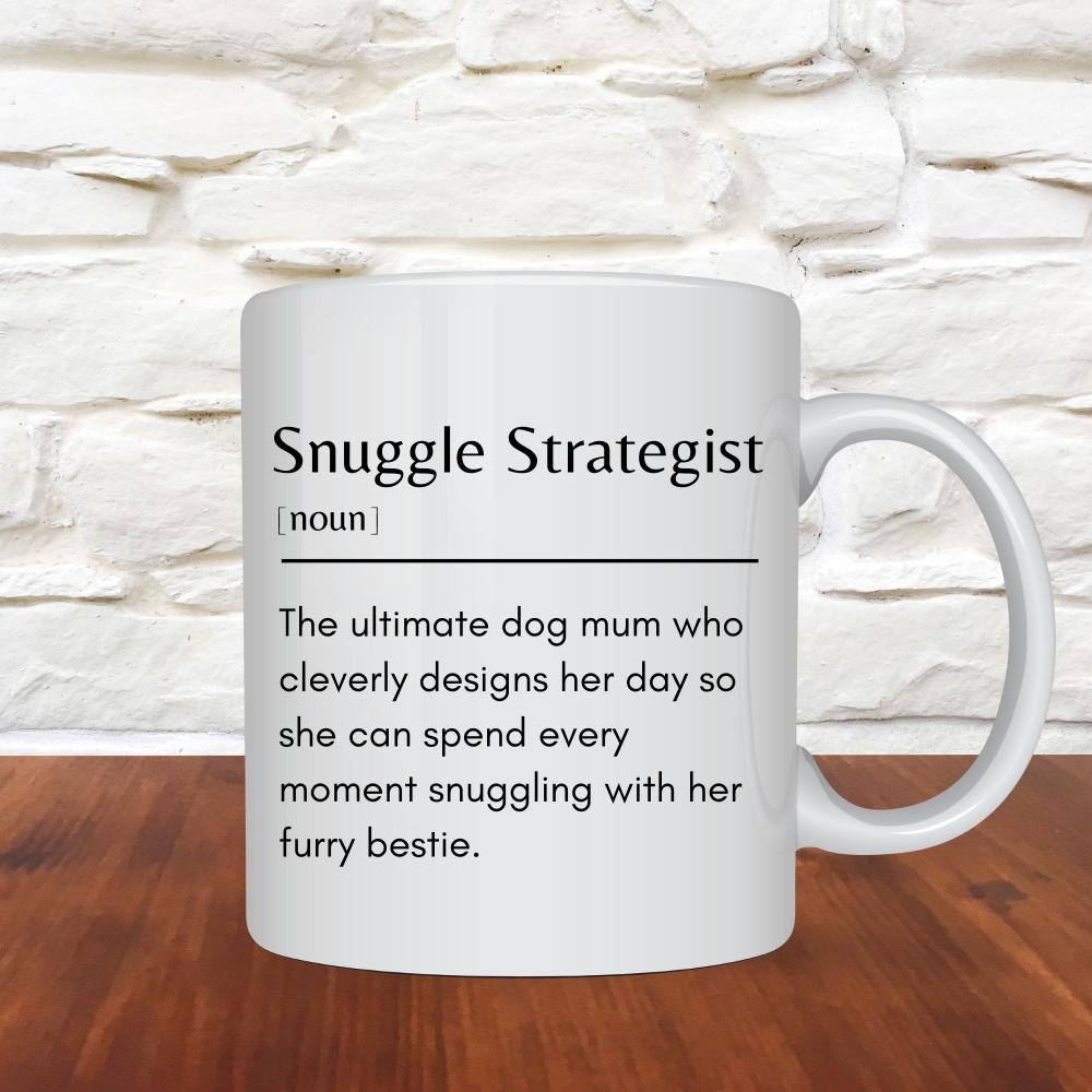 Snuggle Strategist Definition Mug -11oz Ceramic Funny Mug - Sweetie