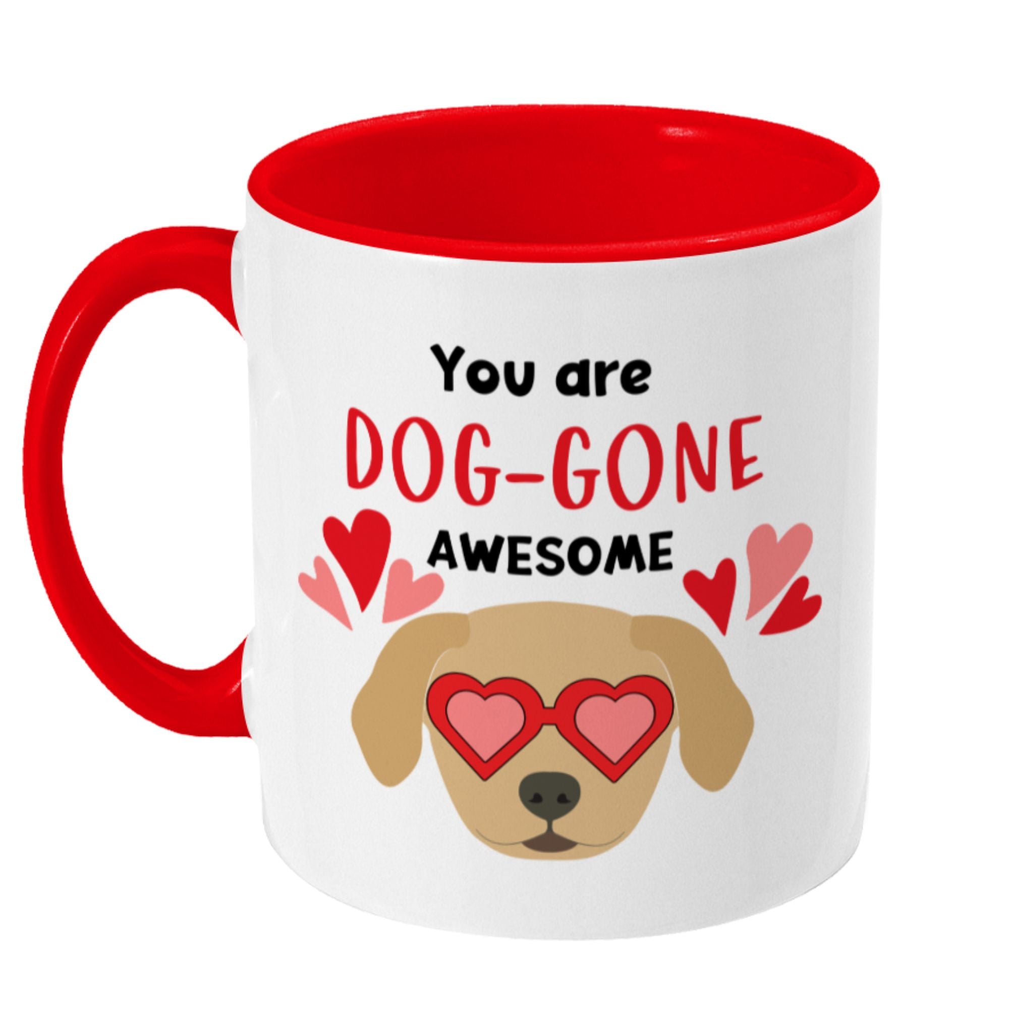 You are Dog-gone Awesome Mug, Ceramic Mug - Sweetie