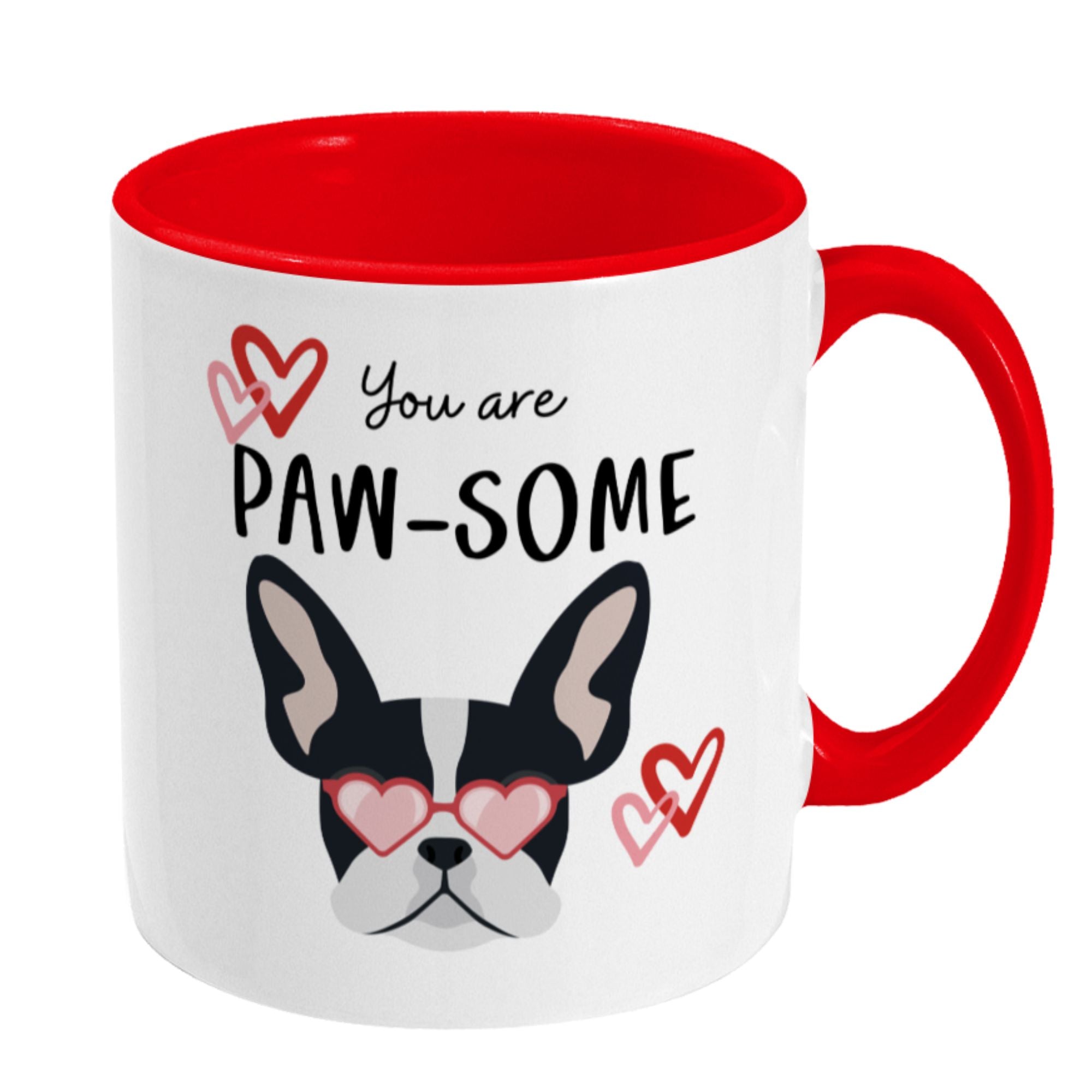 You are Paw-some Mug French Bulldog Mug - Sweetie