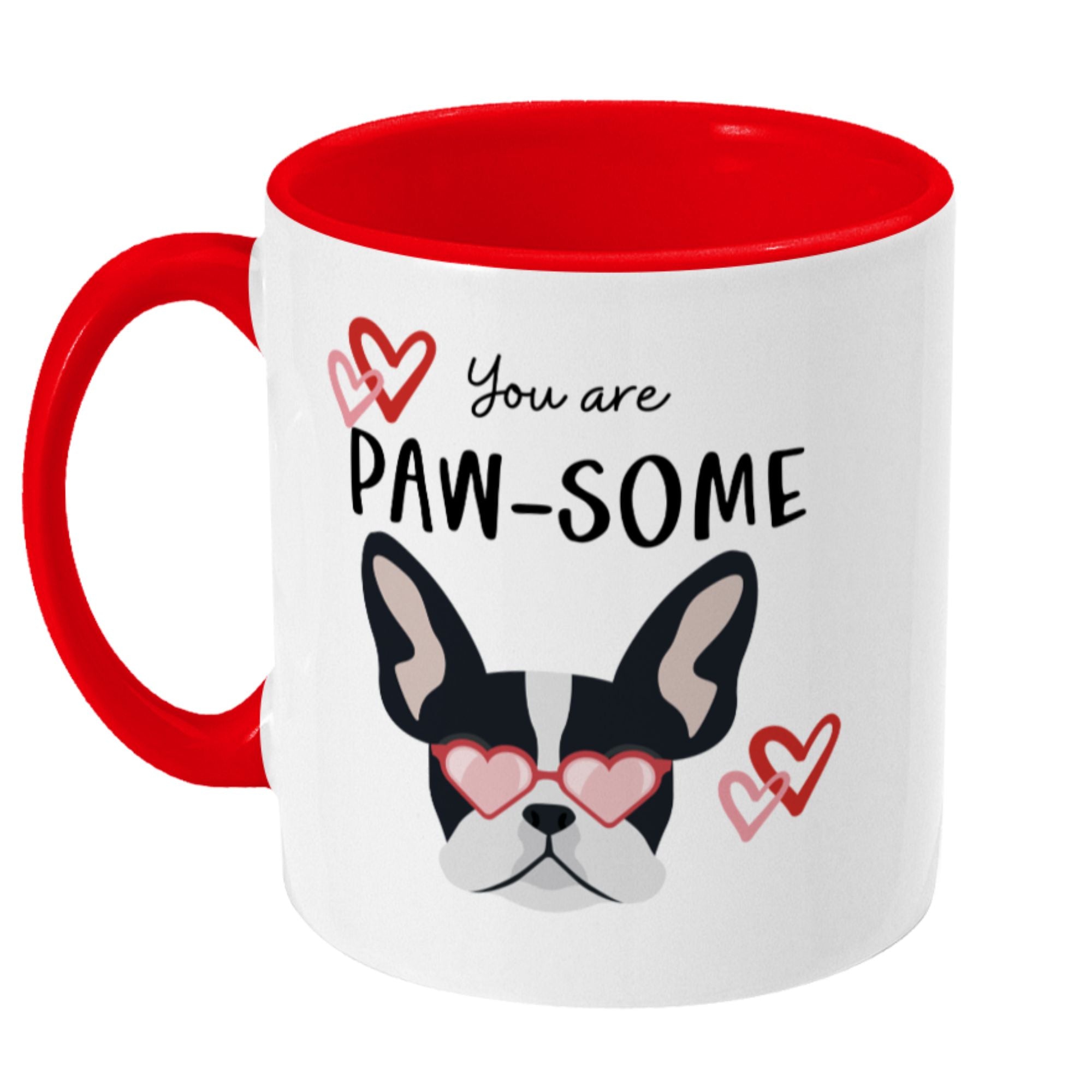 You are Paw-some Mug French Bulldog Mug - Sweetie